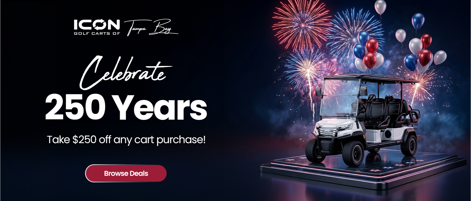 Icon Golf Carts of Florida celebrating 250 years with a patriotic golf cart sale featuring $250 off any golf cart purchase.
